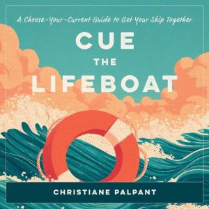 Cue the Lifeboat, Christiane Palpant