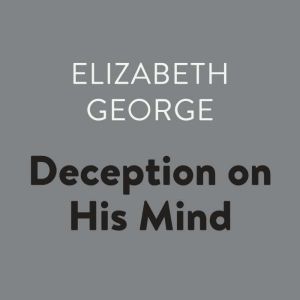 Deception on His Mind, Elizabeth George