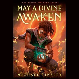 May a Divine Awaken, Michael A. Tinsley
