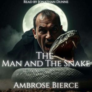 The Man and The Snake