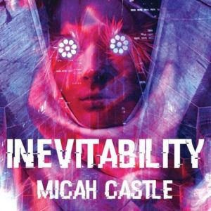 Inevitability, Micah Castle