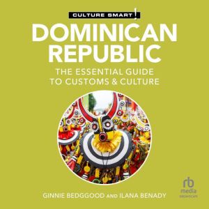 Dominican Republic  Culture Smart!, Ginnie Bedggood