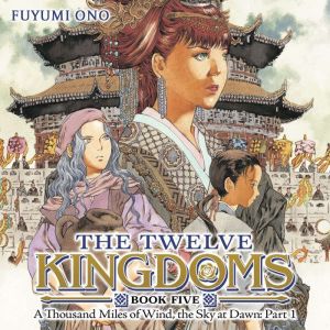 The Twelve Kingdoms Book 5  A Thousa..., Fuyumi Ono