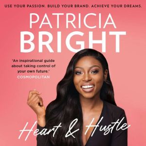Heart and Hustle, Patricia Bright