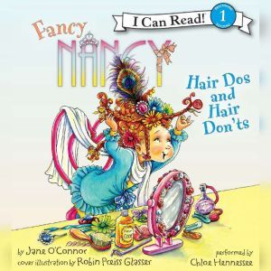 Fancy Nancy Hair Dos and Hair Donts..., Jane OConnor