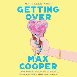 Getting Over Max Cooper, Marcelle Karp