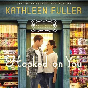 Hooked on You, Kathleen Fuller