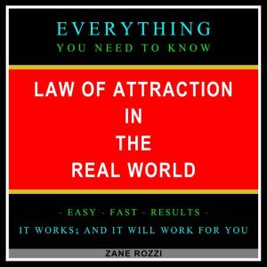 Law of Attraction in the Real World, Zane Rozzi