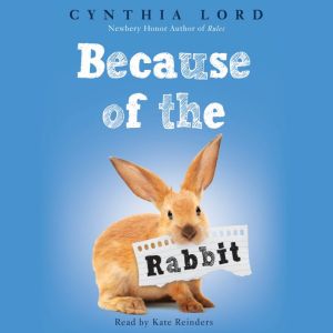 Because of the Rabbit Scholastic Gol..., Cynthia Lord