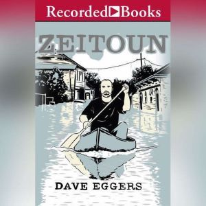 Zeitoun, Dave Eggers