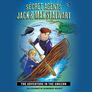Secret Agents Jack and Max Stalwart, Elizabeth Singer Hunt