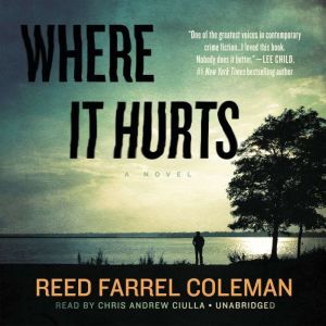 Where It Hurts, Reed Farrel Coleman