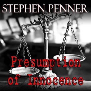 Presumption of Innocence, Stephen Penner