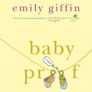 Baby Proof, Emily Giffin