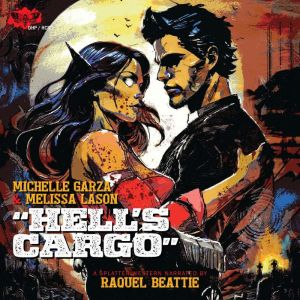 Hells Cargo, Michelle Garza