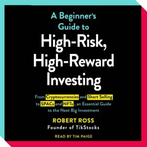 The Beginners Guide to HighRisk, Hi..., Robert Ross