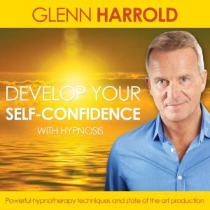Develop Your Self Confidence, Glenn Harrold