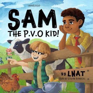 Sam, the P.V.O Kid!, LNAT
