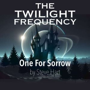 One For Sorrow, Steve Hart