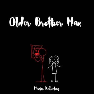 Older Brother Max, Maxim Kaluzhny