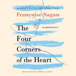 The Four Corners of the Heart: An Unfinished Novel