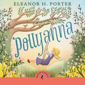 Pollyanna, Eleanor H. Porter
