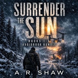 Surrender the Sun Books 13 Bundle, A. R. Shaw