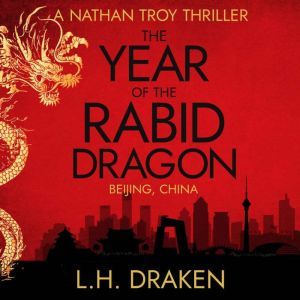 The Year of the Rabid Dragon, L. H. Draken