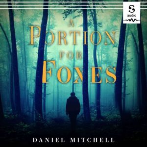 A Portion for Foxes, Daniel Mitchell