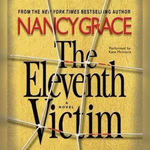 The Eleventh Victim, Nancy Grace