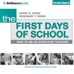 The First Days of School How to Be an Effective Teacher, 4th Edition, Harry K. Wong