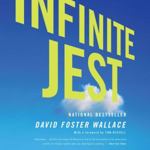 Infinite Jest, David Foster Wallace