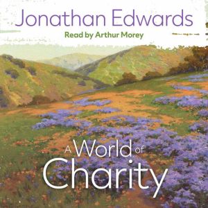A World of Charity, Jonathan Edwards
