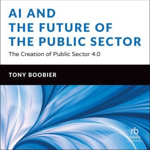 AI and the Future of the Public Secto..., Tony Boobier