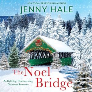 The Noel Bridge, Jenny Hale