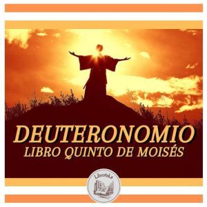 Deuteronomio: Libro Quinto De Moiss