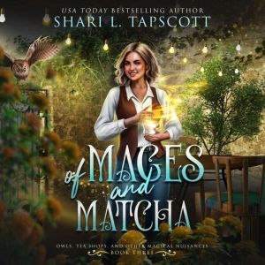 Of Mages and Matcha, Shari L. Tapscott