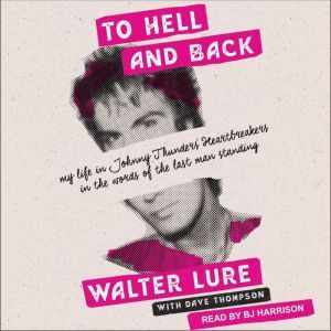 To Hell and Back, Walter Lure