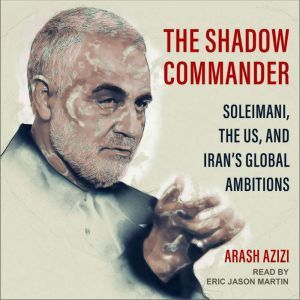 The Shadow Commander, Arash Azizi