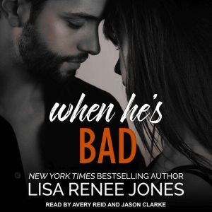 When Hes Bad, Lisa Renee Jones