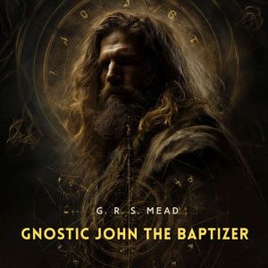 Gnostic John the Baptizer