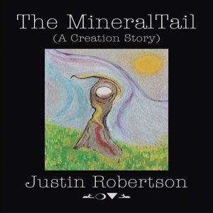 The MineralTail, Justin Robertson