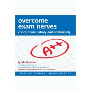 Overcome Exam Nerves: Concentrate Calmly and Confidently