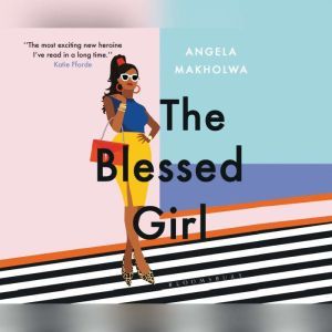 Blessed Girl, The, Angela Makholwa