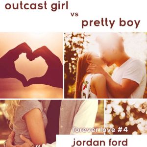 Outcast Girl vs Pretty Boy, Jordan Ford