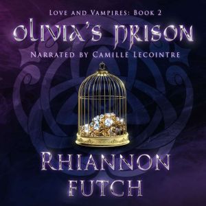 Olivias Prison, Rhiannon Futch