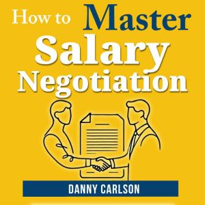 How to Master Salary Negotiations
