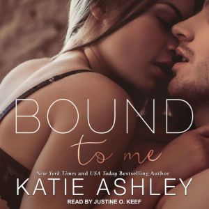 Bound to Me, Katie Ashley