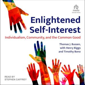 Enlightened Self-Interest: Individualism, Community, and the Common Good