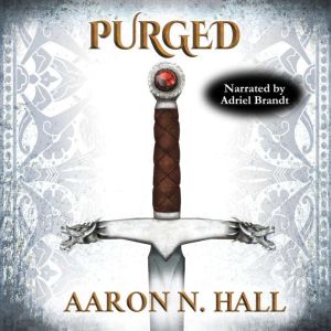 Purged, Aaron N. Hall